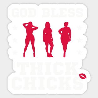 God Bless Thick Chicks Sticker